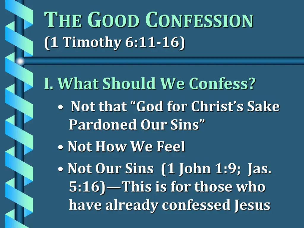 t he g ood c onfession 1 timothy 6 11 16 1