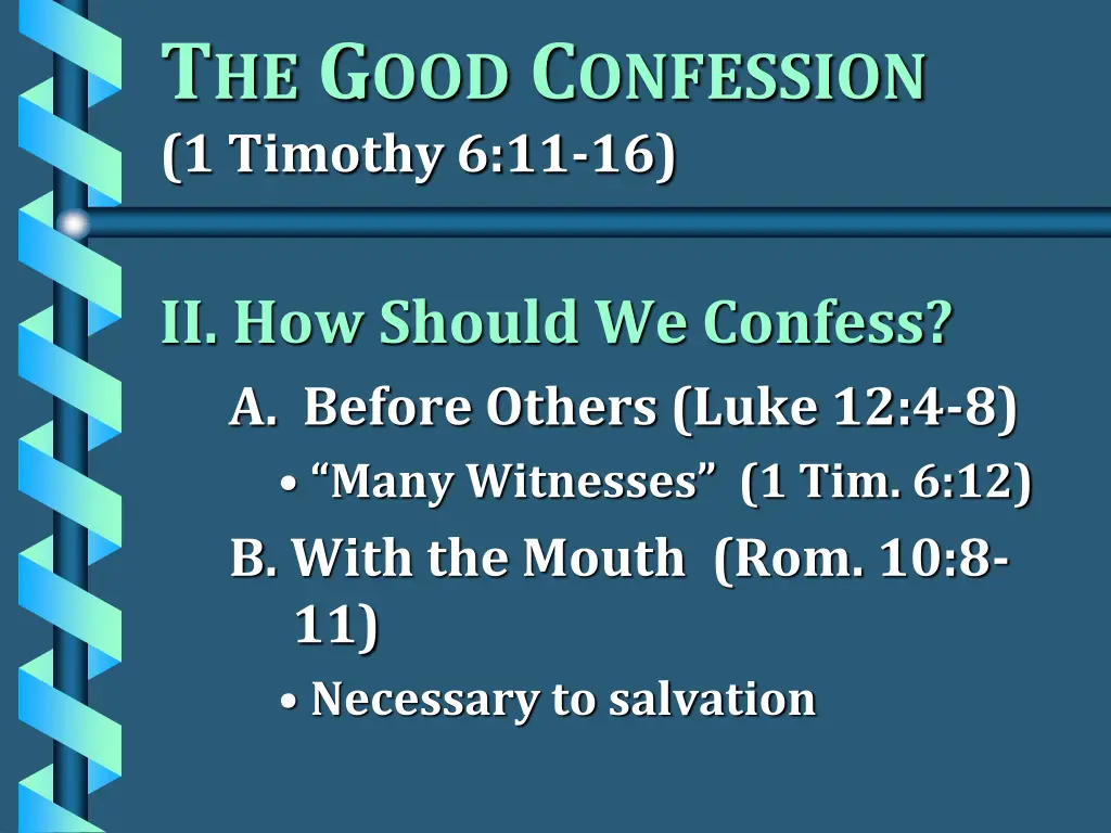 t he g ood c onfession 1 timothy 6 11 16 2