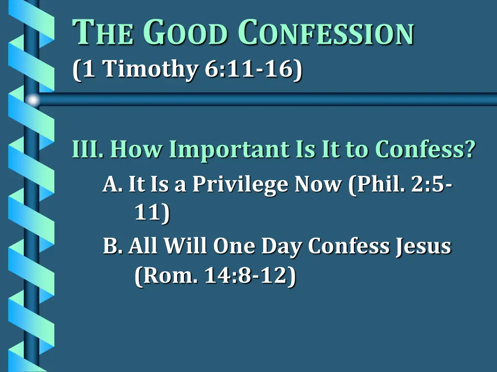 t he g ood c onfession 1 timothy 6 11 16 3