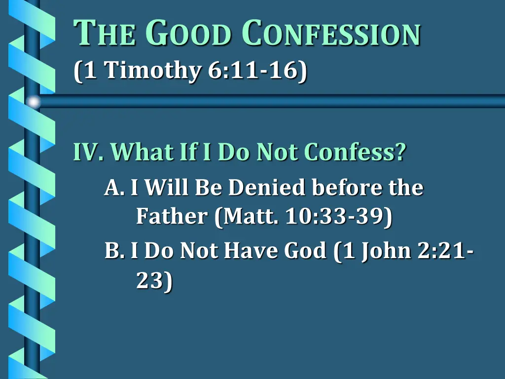 t he g ood c onfession 1 timothy 6 11 16 4