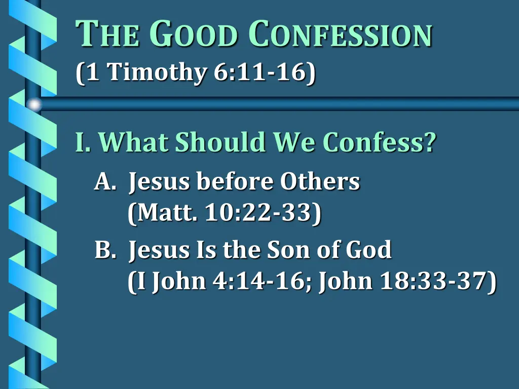 t he g ood c onfession 1 timothy 6 11 16