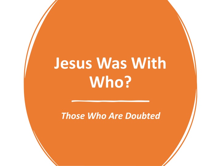 jesus was with who