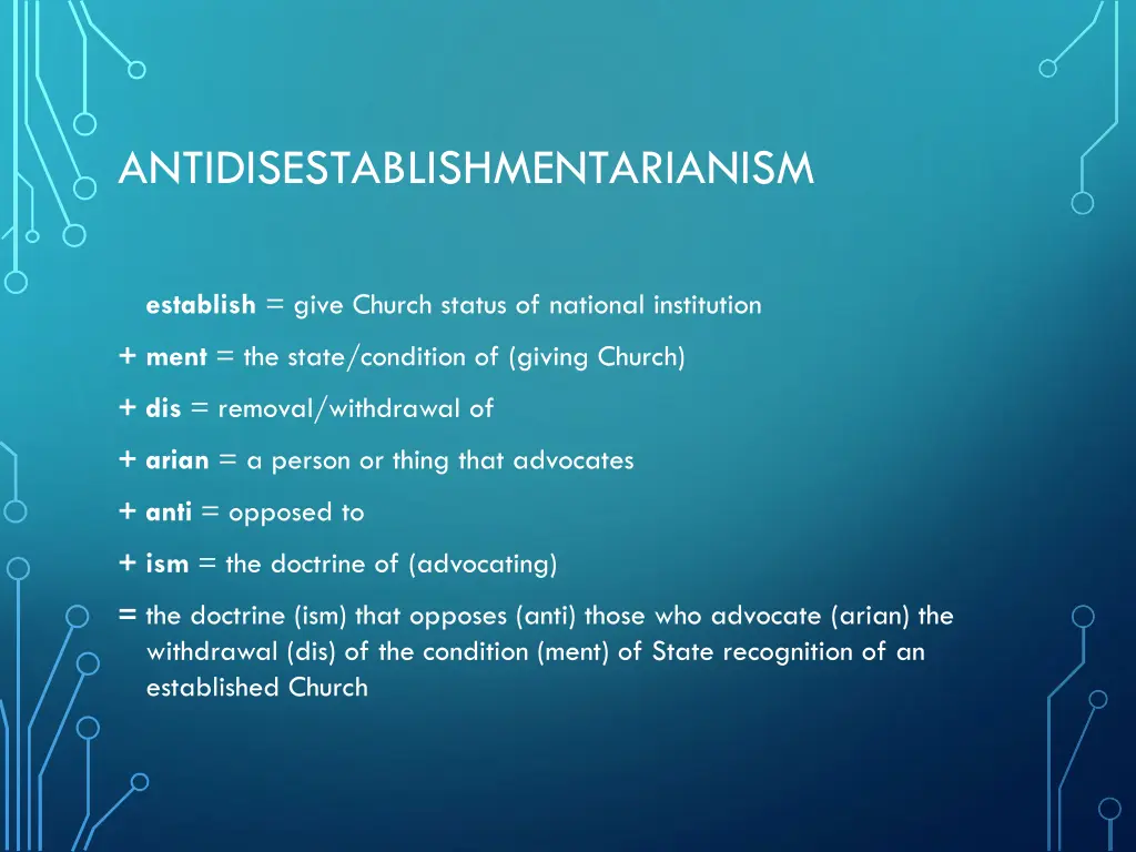 antidisestablishmentarianism