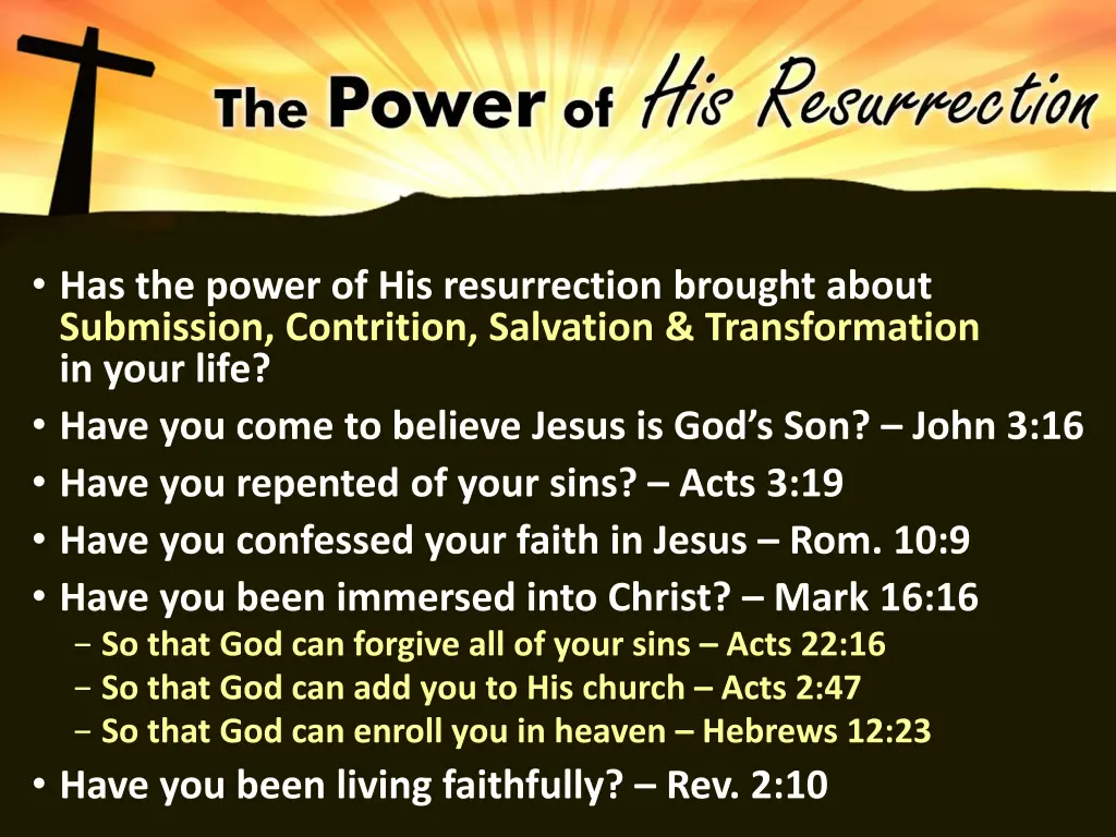 has the power of his resurrection brought about