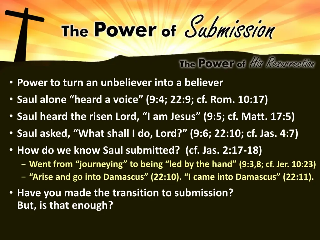 power to turn an unbeliever into a believer saul