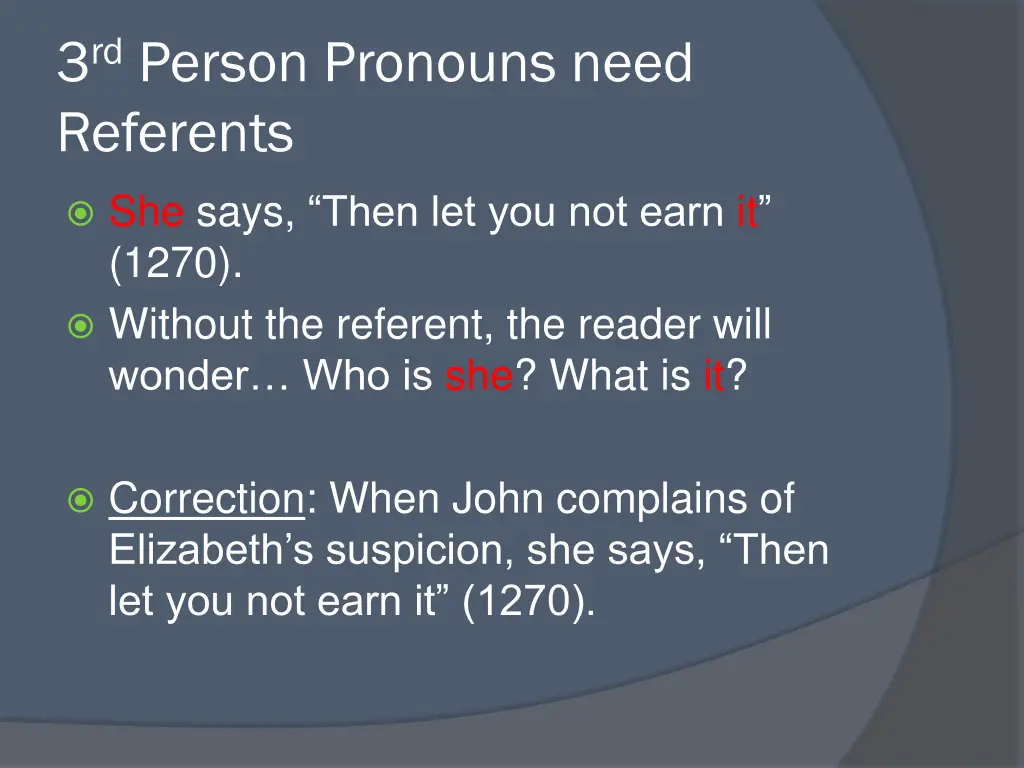 3 rd person pronouns need referents