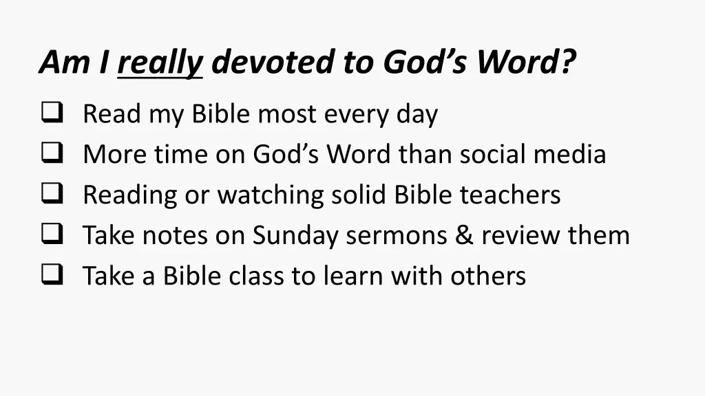 am i really devoted to god s word read my bible