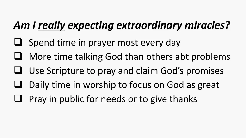 am i really expecting extraordinary miracles