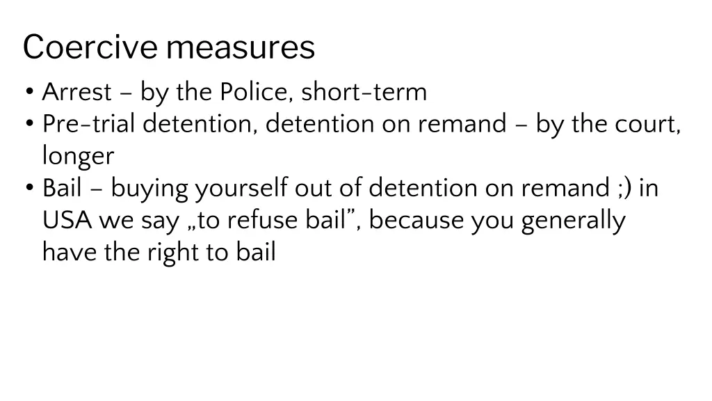 coercive measures arrest by the police short term