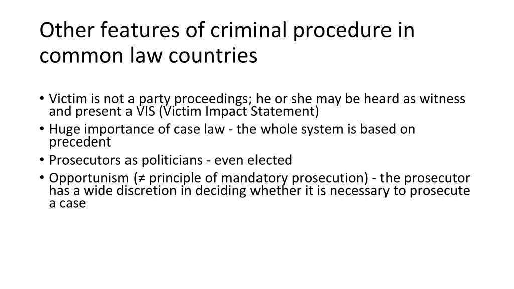 other features of criminal procedure in common