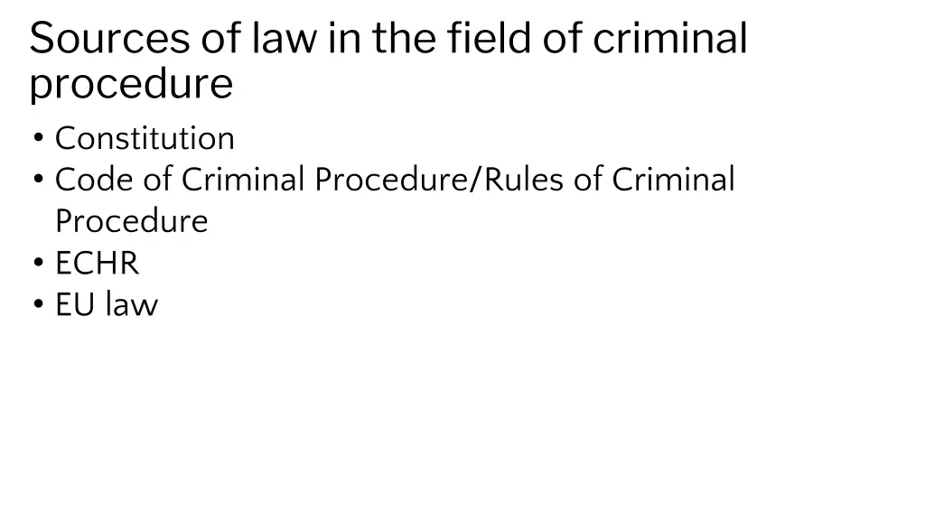 sources of law in the field of criminal procedure