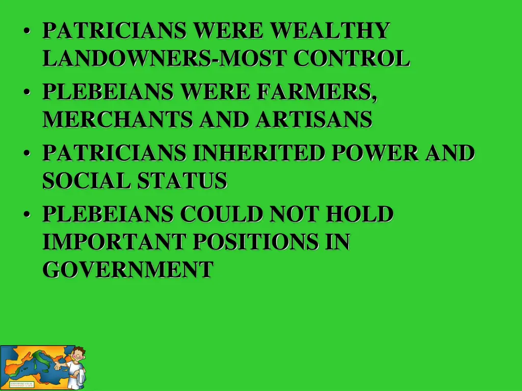 patricians were wealthy landowners most control