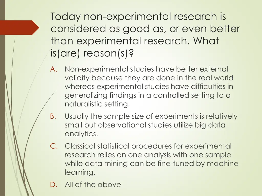 today non experimental research is considered