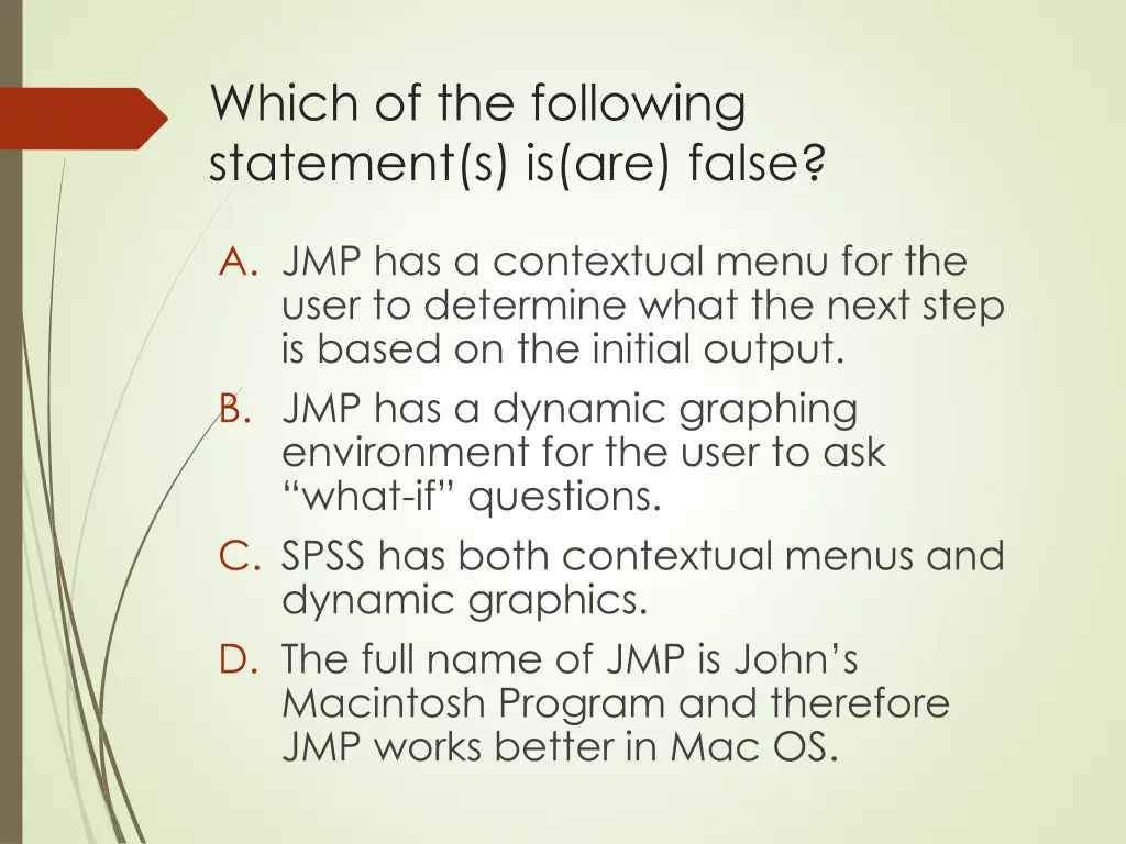 which of the following statement s is are false