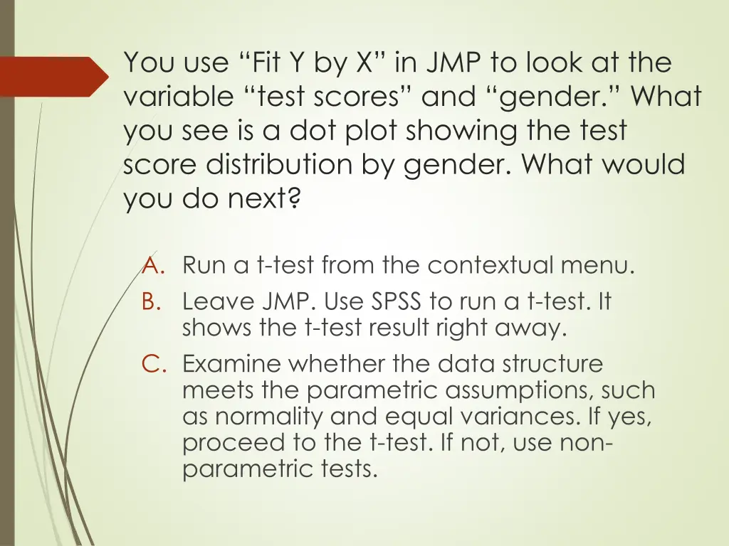 you use fit y by x in jmp to look at the variable