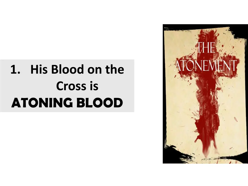 1 his blood on the cross is atoning blood