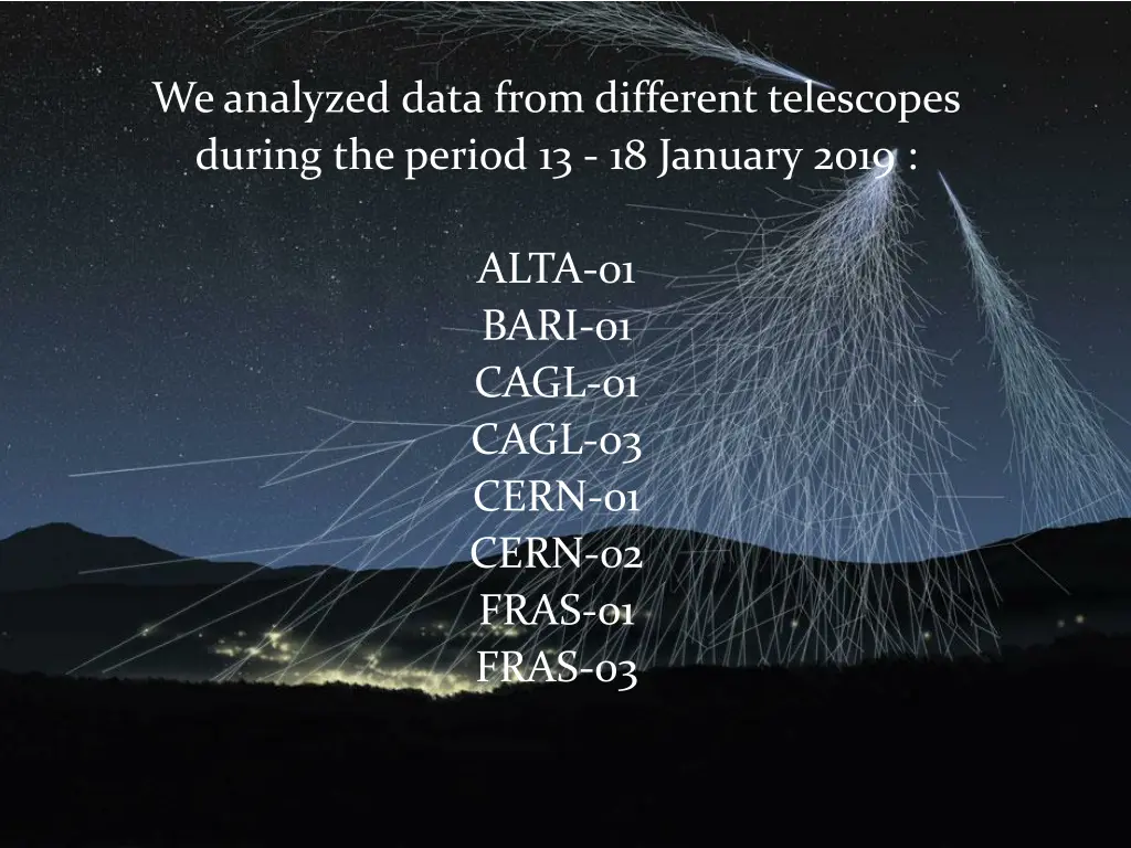 we analyzed data from different telescopes during