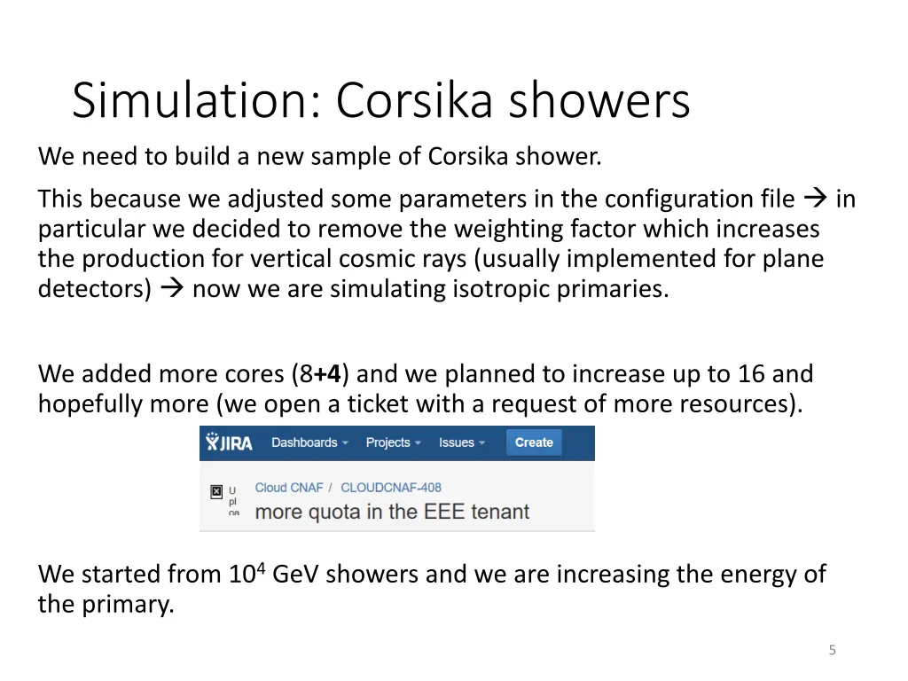 simulation corsika showers we need to build