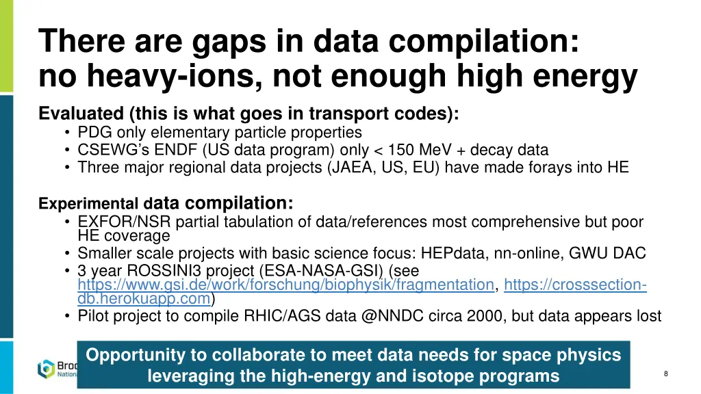 there are gaps in data compilation no heavy ions