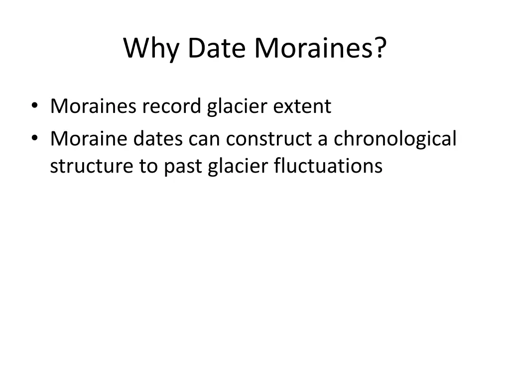 why date moraines