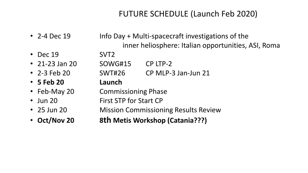 future schedule launch feb 2020