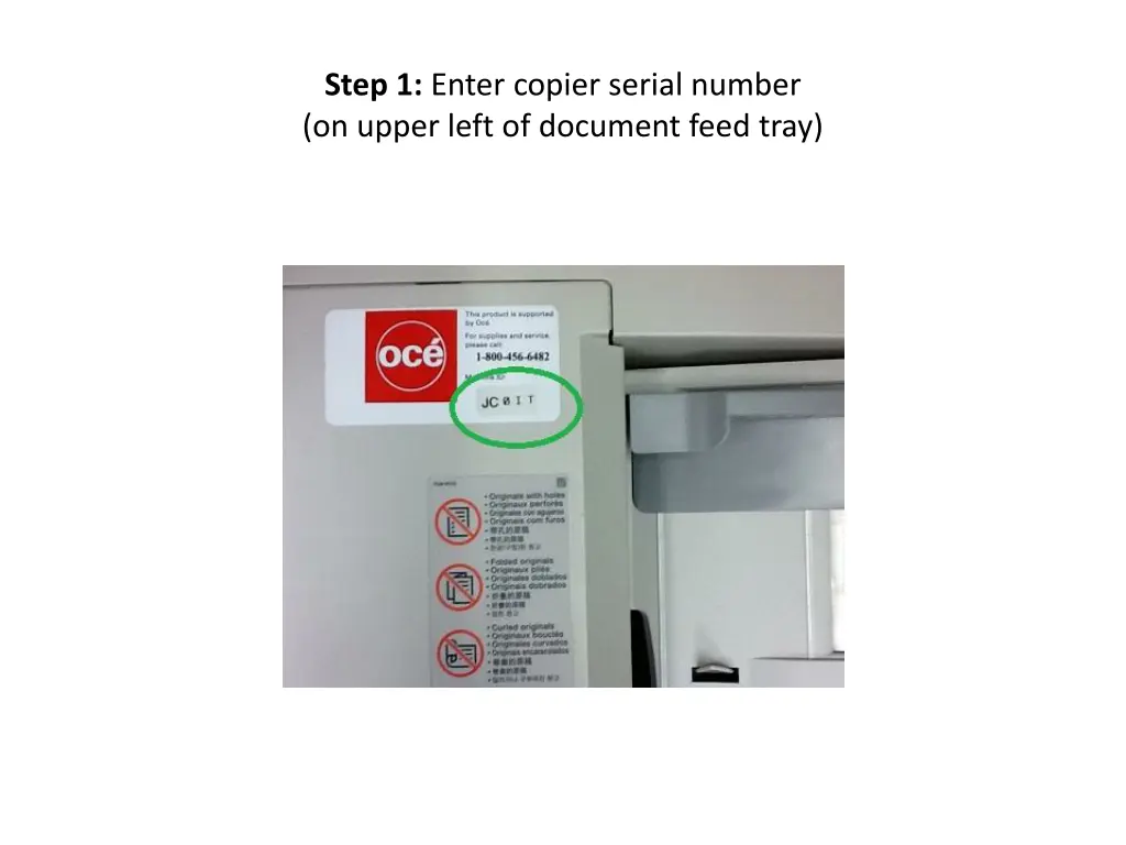 step 1 enter copier serial number on upper left