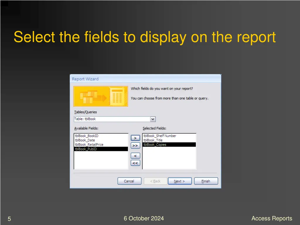 select the fields to display on the report