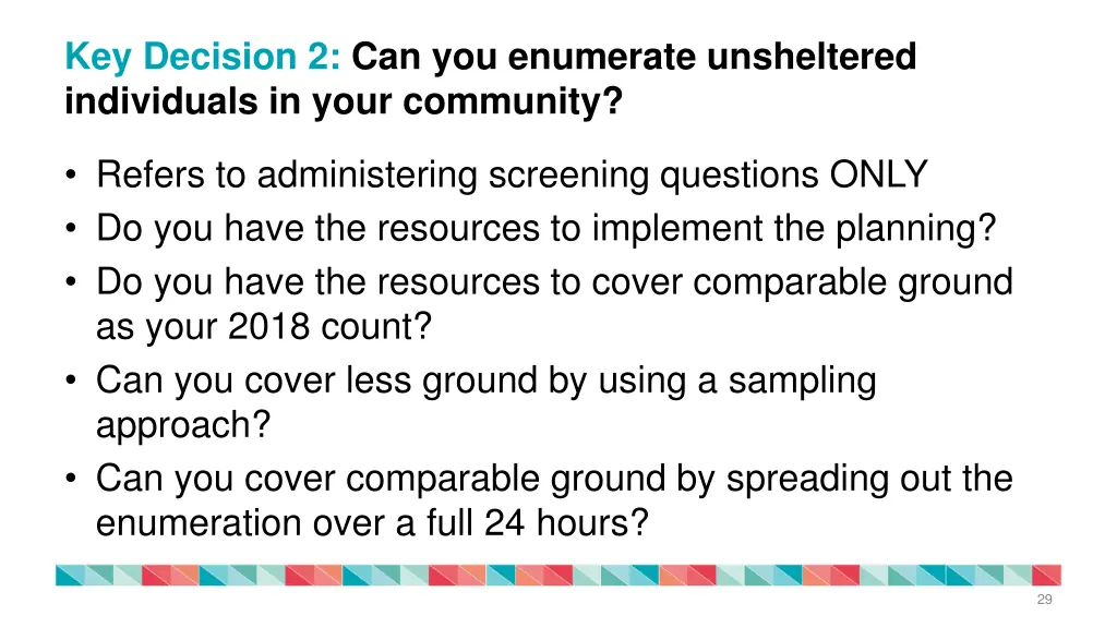 key decision 2 can you enumerate unsheltered