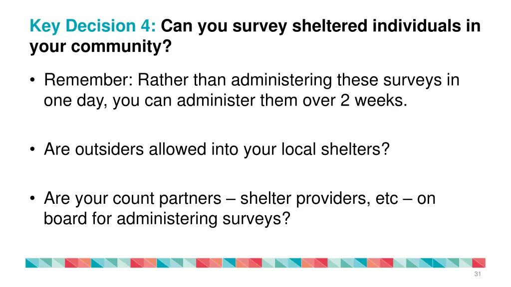 key decision 4 can you survey sheltered