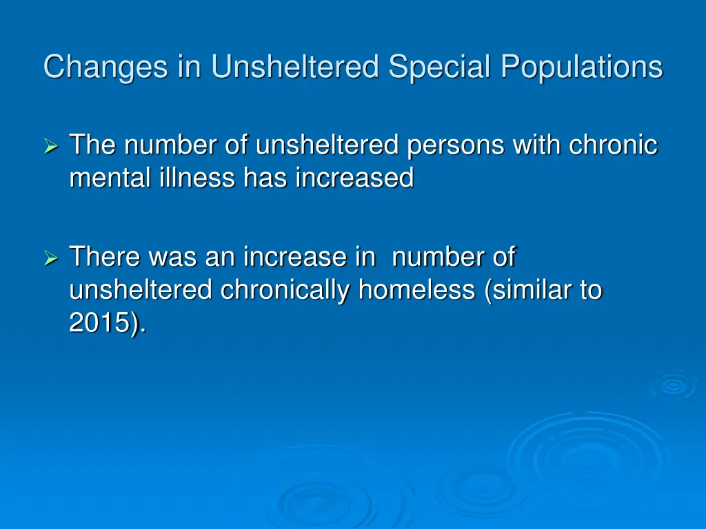 changes in unsheltered special populations