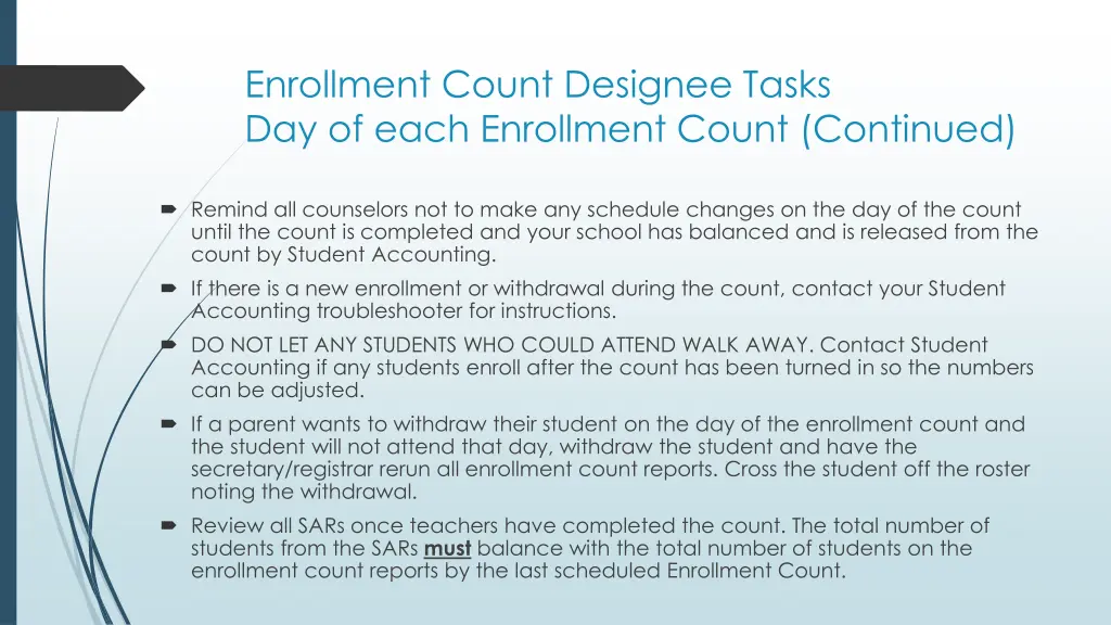 enrollment count designee tasks day of each 1