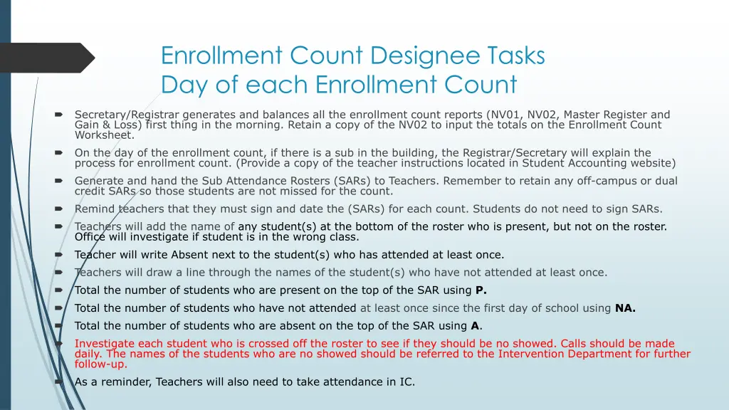 enrollment count designee tasks day of each