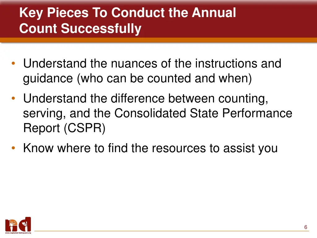 key pieces to conduct the annual count