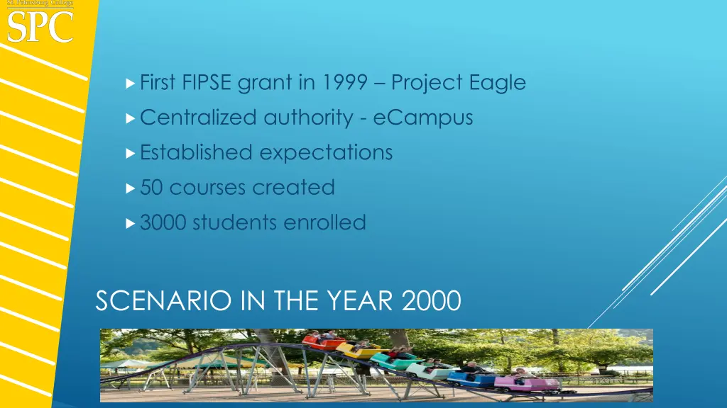 first fipse grant in 1999 project eagle