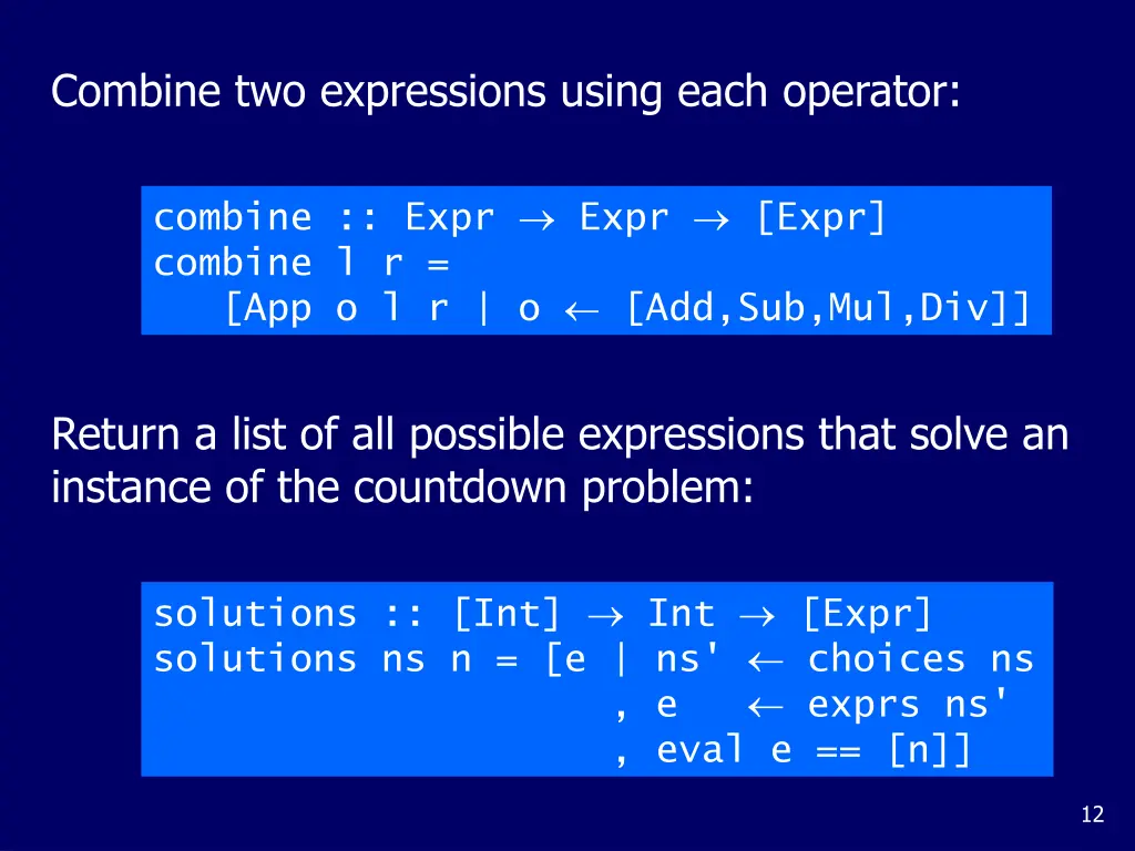 combine two expressions using each operator