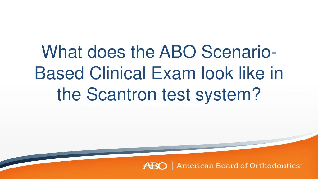 what does the abo scenario based clinical exam