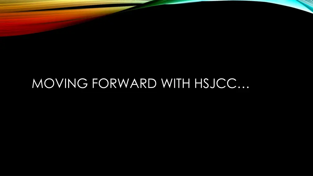 moving forward with hsjcc