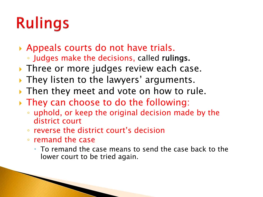 appeals courts do not have trials judges make