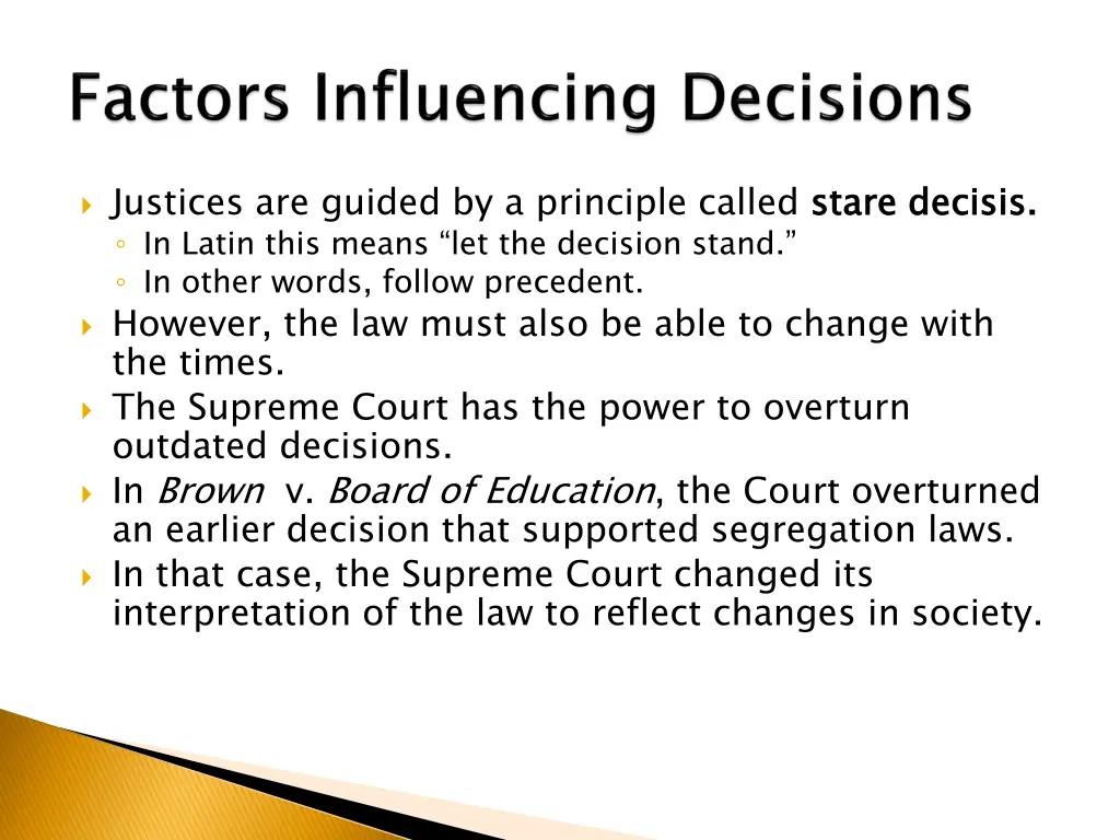 justices are guided by a principle called stare