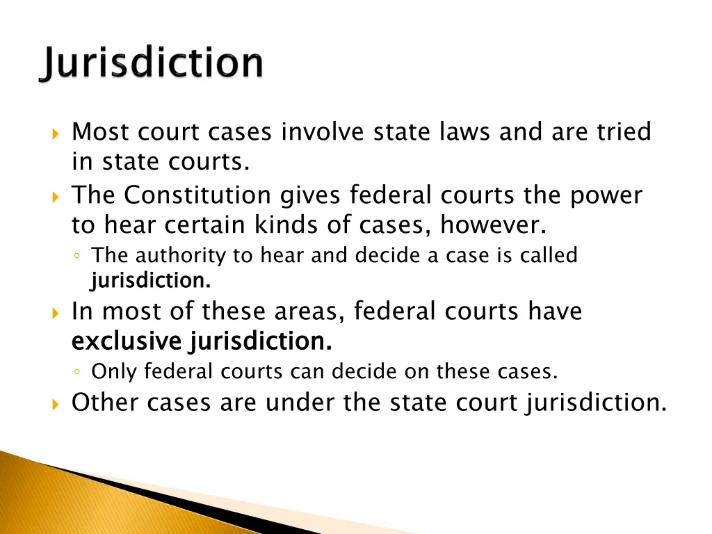 most court cases involve state laws and are tried