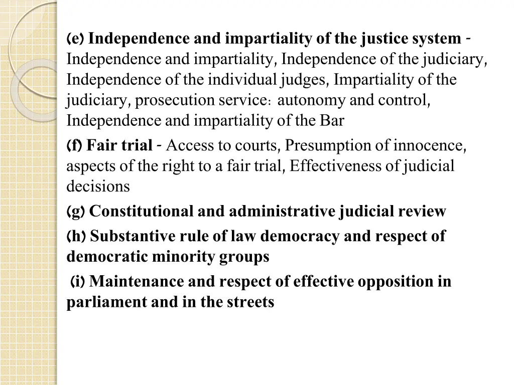 e independence and impartiality of the justice