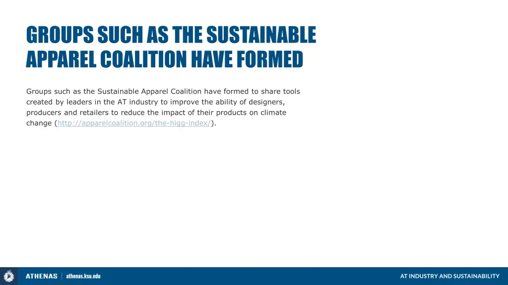 groups such as the sustainable apparel coalition