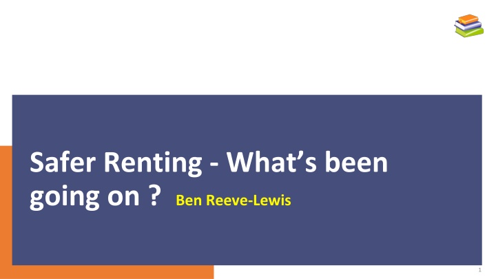 safer renting what s been going on ben reeve lewis