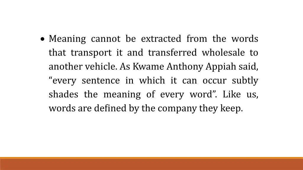 meaning cannot be extracted from the words that