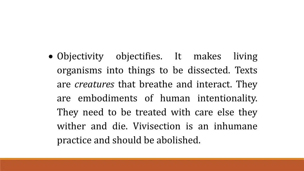 objectivity organisms into things to be dissected