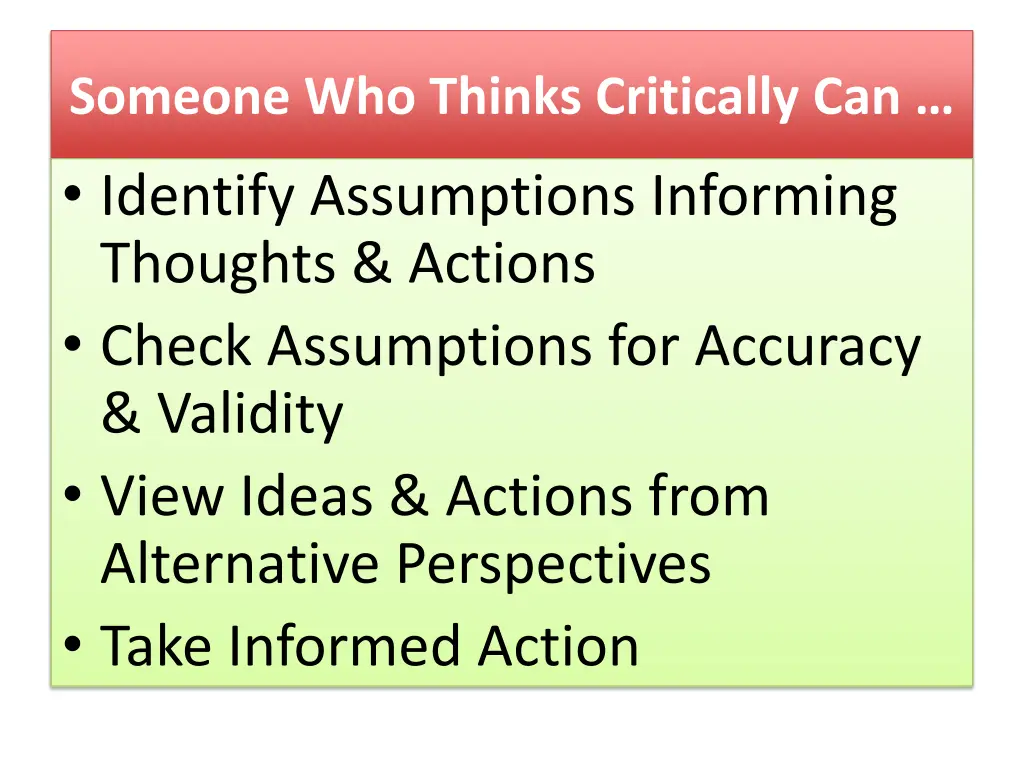 someone who thinks critically can identify