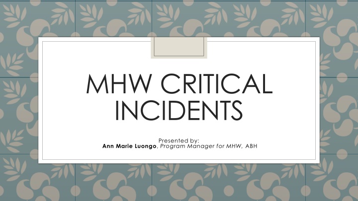 mhw critical incidents