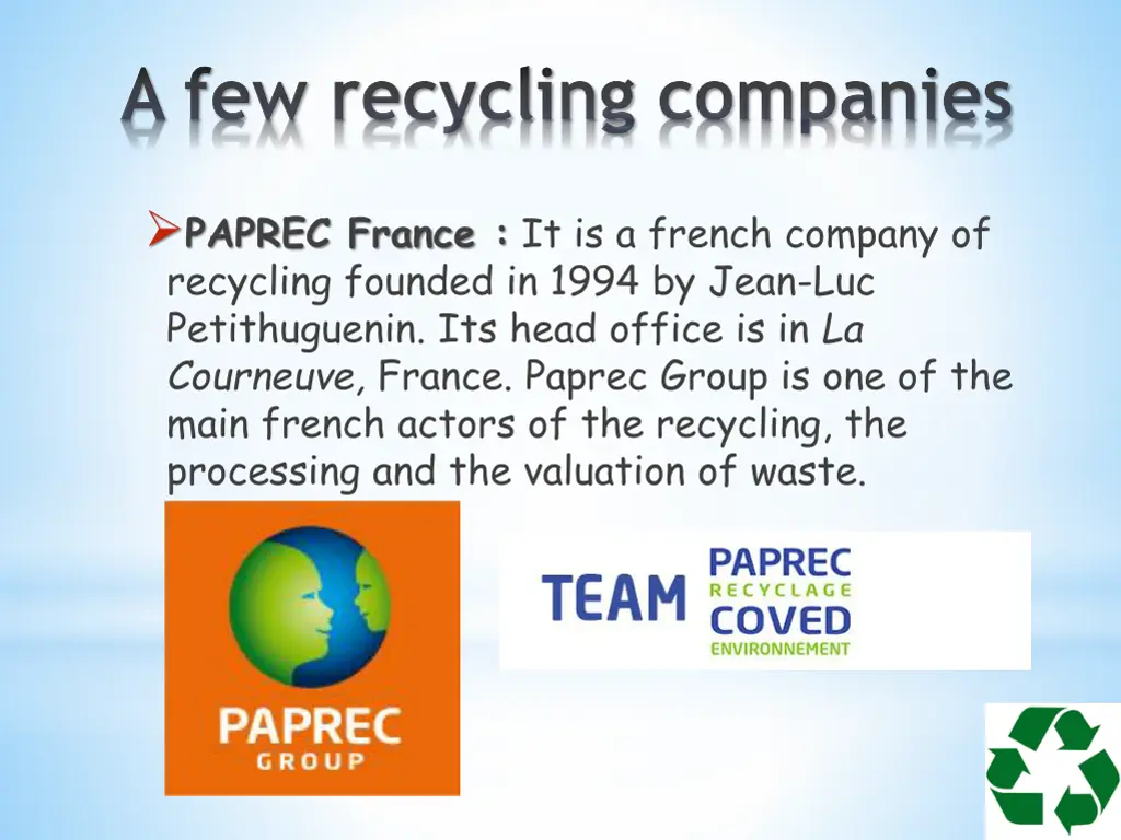 a few recycling companies