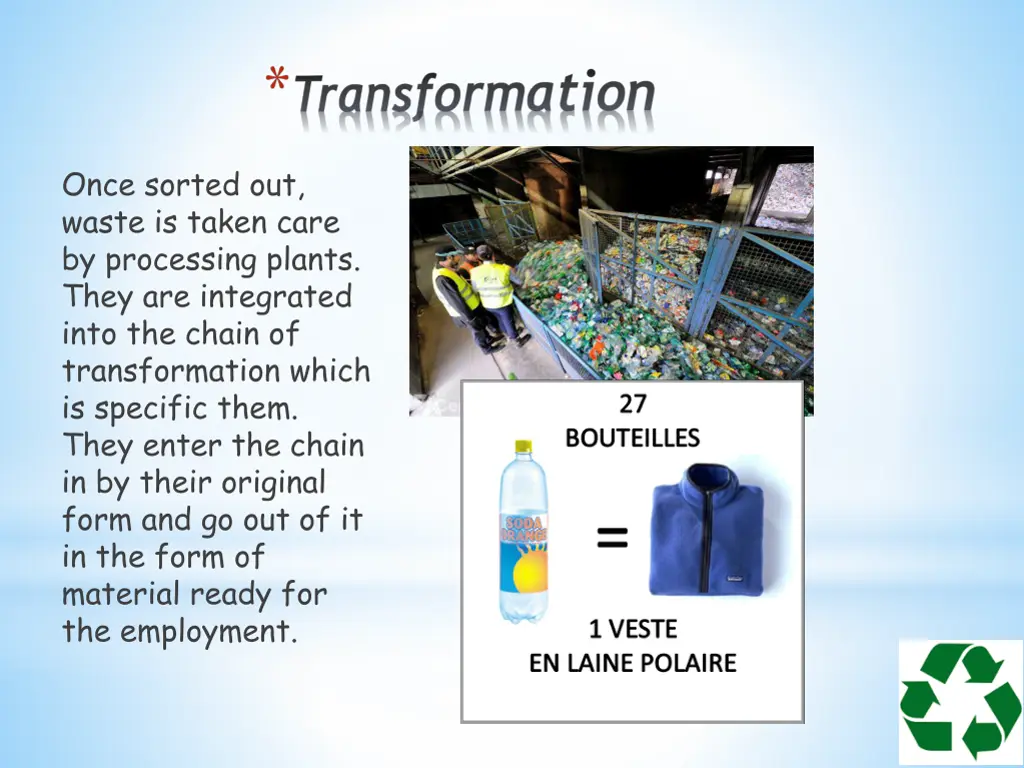 once sorted out waste is taken care by processing