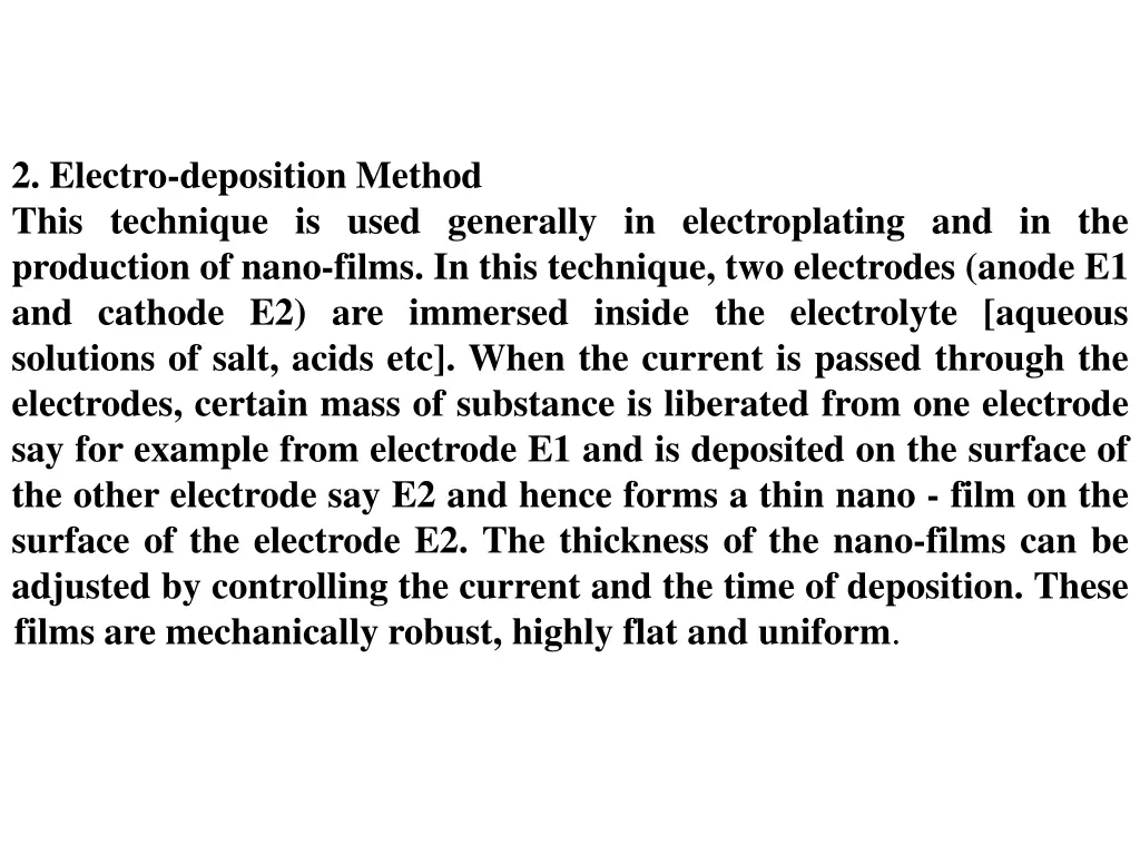 2 electro deposition method this technique